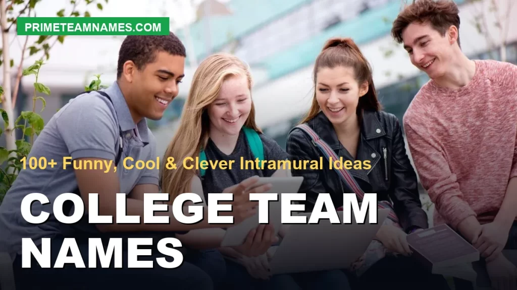 College Team Names – 100+ Funny, Cool & Clever Intramural Ideas