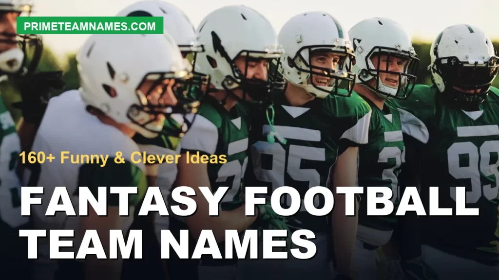 Fantasy Football Team Names – 160+ Funny & Clever Ideas