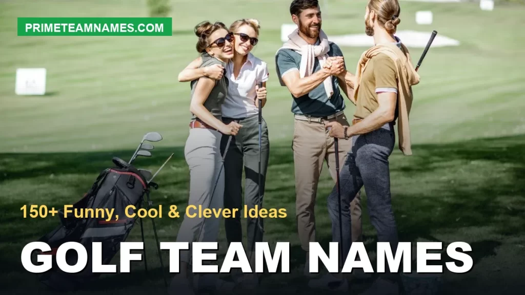 Golf Team Names – 150+ Funny, Cool & Clever Ideas