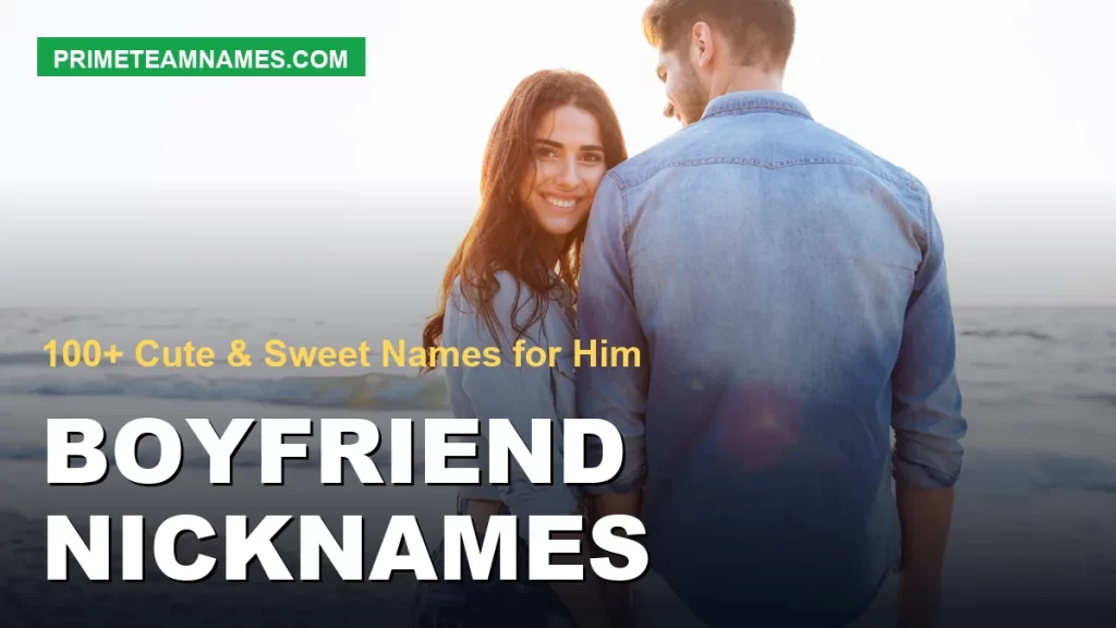 Boyfriend Nicknames – 100+ Cute & Sweet Names for Him
