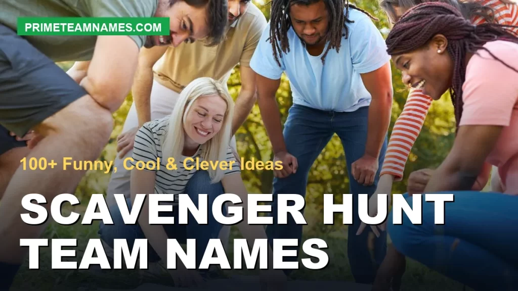 Scavenger Hunt Team Names – 100+ Funny, Cool & Clever Ideas